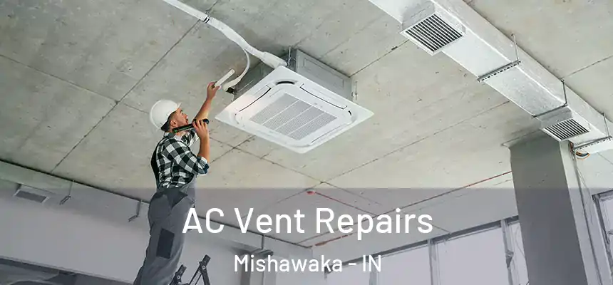 AC Vent Repairs Mishawaka - IN