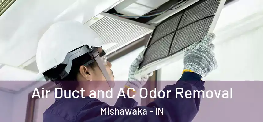  Air Duct and AC Odor Removal Mishawaka - IN