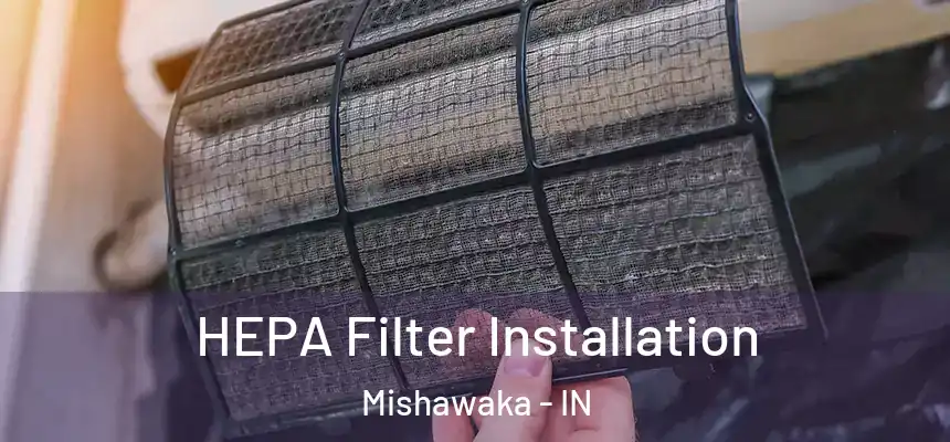 HEPA Filter Installation Mishawaka - IN